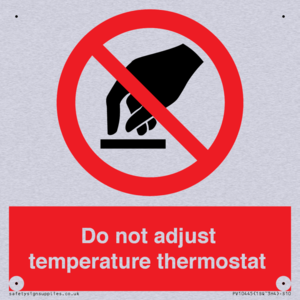 Do not adjust temperature thermostat
